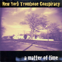 New York trombone Conspiracy - A Matter of Time Cover